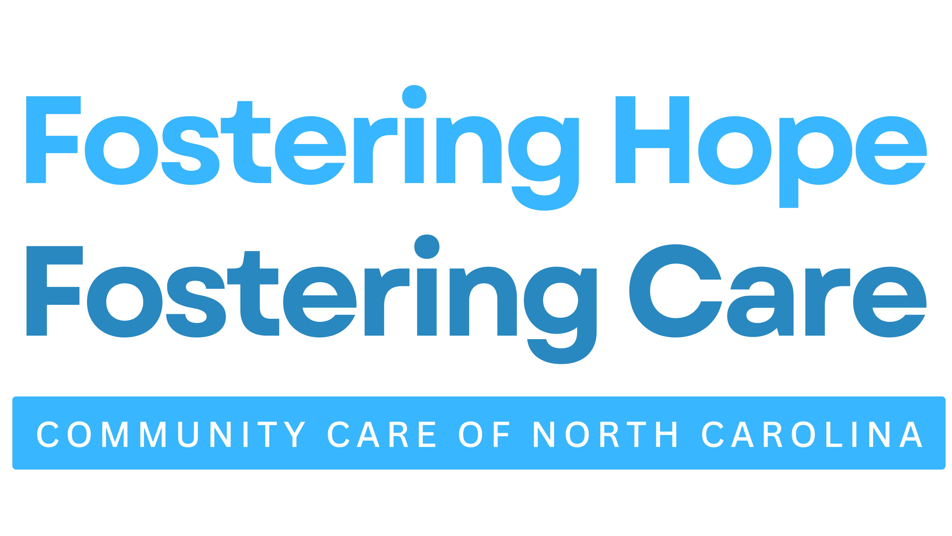 Fostering Hope, Fostering Care | Community Care Of North Carolina